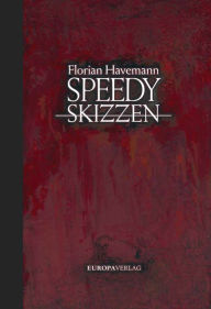 Title: Speedy - Skizzen: Roman, Author: Florian Havemann