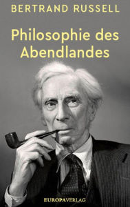 Title: Philosophie des Abendlandes, Author: Bertrand Russell