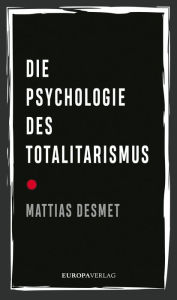Title: Die Psychologie des Totalitarismus, Author: Mattias Desmet