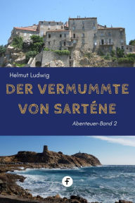 Title: Der Vermummte von Sartène, Author: Helmut Ludwig