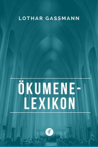 Title: Ökumene-Lexikon, Author: Lothar Gassmann