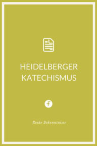 Title: Heidelberger Katechismus, Author: Zacharias Ursinus