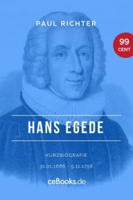 Title: Hans Egede 1686 - 1758: Kurzbiografie, Author: Paul Richter