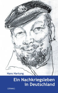 Title: Ein Nachkriegsleben in Deutschland, Author: Hans Hartung