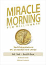 Miracle Morning für Millionäre: Das Erfolgsgeheimnis: Was die Reichen vor 8 Uhr tun