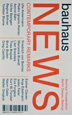 Bauhaus News: Contemporary Remarks