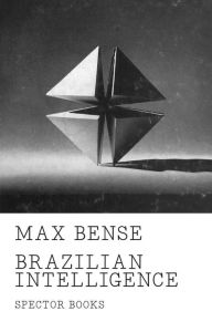 Title: Brazilian Intelligence, Author: Max Bense