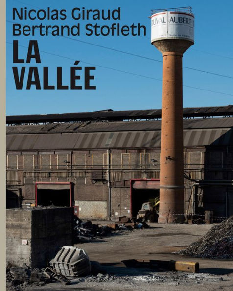 Nicolas Giraud & Bertrand Stofleth: The Valley: An Archeology in Photographs
