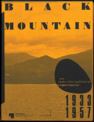 Black Mountain: An Interdisciplinary Experiment 1933-1957