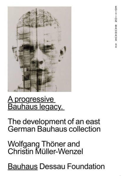 A Progressive Bauhaus Legacy: The Development of an East German Bauhaus Collection: Edition Bauhaus 54