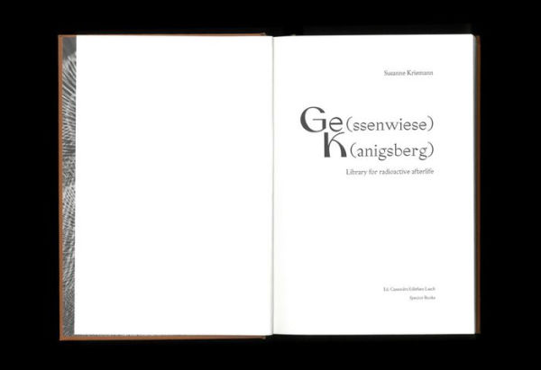 Susanne Kriemann: Ge(ssenwiese), K(anigsberg): Library for Radioactive Afterlife