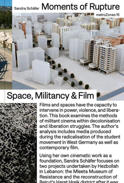 Sandra Schäfer: Moments of Rupture: Spaces, Militancy & Film