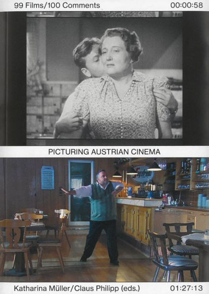 Picturing Austrian Cinema: 99 Films/100 Comments