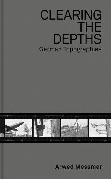 Arwed Messmer: Clearing the Depths: The Dream of the Reich