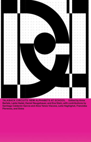 DNA #23: Talkback Circuits: New Alphabets at School