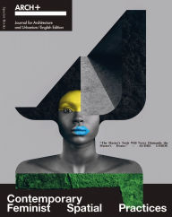 Title: Contemporary Feminist Spatial Practices, Author: Melissa Makele