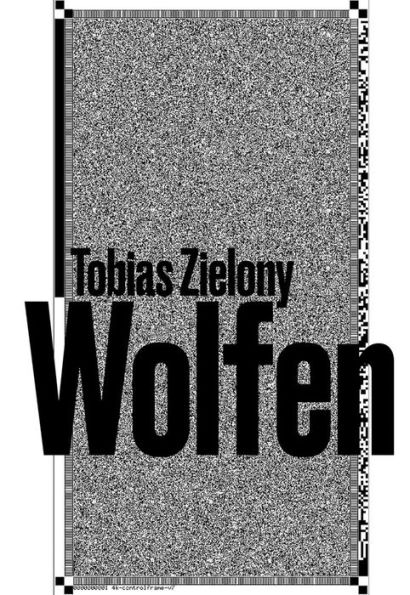 Tobias Zielony: Wolfen