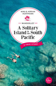 Title: Wanderlust: A Solitary Island in the South Pacific: A True Story, Author: Nina Hoffmann