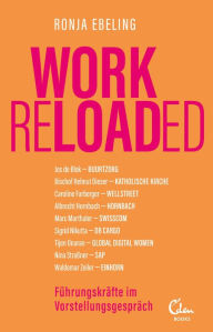 Title: Work Reloaded: Führungskräfte im Vorstellungsgespräch, Author: Ronja Ebeling