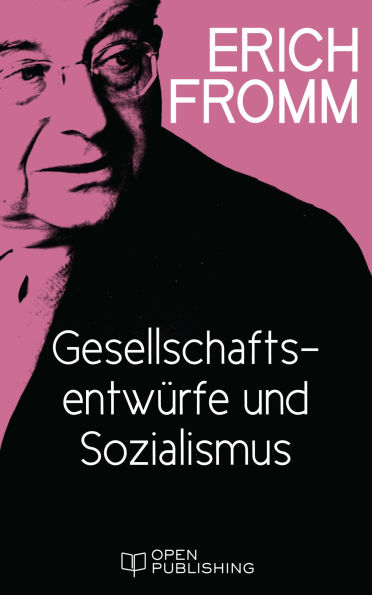Gesellschaftsentwürfe und Sozialismus