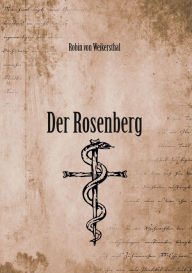 Title: Der Rosenberg, Author: Robin von Weikersthal