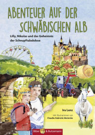 Title: Abenteuer auf der Schwäbischen Alb: Lilly, Nikolas und das Geheimnis der Schnupftabakdose, Author: Mary Tutterow