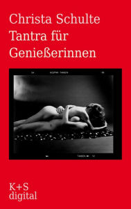 Title: Tantra für Genießerinnen, Author: Christa Schulte