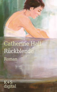 Title: Rückblende, Author: Catherine Hall