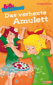 Title: Bibi Blocksberg - Das verhexte Amulett: Roman, Author: Vincent Andreas