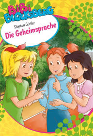 Title: Bibi Blocksberg - Die Geheimsprache: Roman zum Hörspiel, Author: Stephan Gürtler