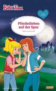 Title: Bibi & Tina - Pferdedieben auf der Spur: Erstlesebuch, Author: Matthias Bornstädt