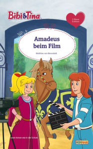 Title: Bibi & Tina - Amadeus beim Film: Erstlesebuch, Author: Matthias von Bornstädt