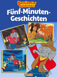 Title: Benjamin Blümchen - Fünf-Minuten-Geschichten: Bilderbuch, Author: Matthias von Bornstädt