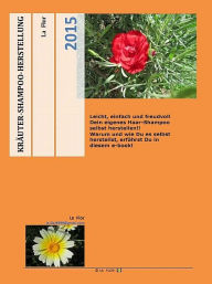 Title: Kräuter-Shampoo-Herstellung, Author: La Flor