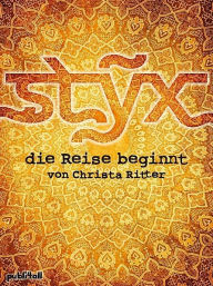 Title: Styx- Die Reise beginnt, Author: Christa Ritter