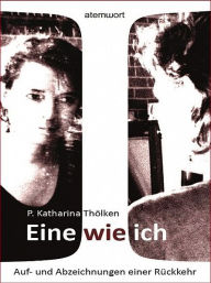 Title: Eine wie ich, Author: Petra Katharina Thölken