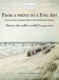 Title: From a photo to a Fine Art, Author: Jana Mänz