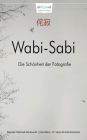 Wabi-Sabi: Die Schönheit der Fotografie