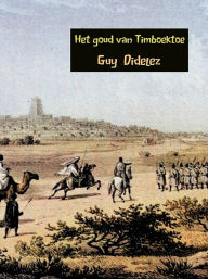 Title: Het goud van Timboektoe, Author: Guy Didelez
