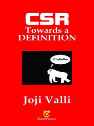 Title: CSR: Towards a DEFINITION, Author: Dr. Joji Valli