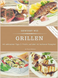 Title: Gewusst wie - Grillen!, Author: Tanja Eckhart