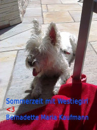 Title: Sommerzeit mit Westiegirl, Author: Bernadette Maria Kaufmann