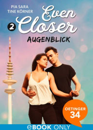 Title: Even Closer: Augenblick, Author: T Okunata