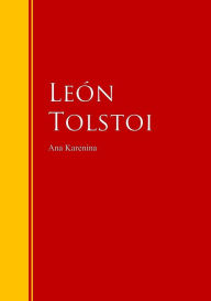 Title: Ana Karenina: Biblioteca de Grandes Escritores, Author: Leo Tolstoy