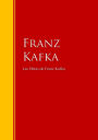 Las Obras de Franz Kafka: Biblioteca de Grandes Escritores