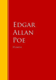 Title: El Cuervo: Biblioteca de Grandes Escritores, Author: Edgar Allan Poe