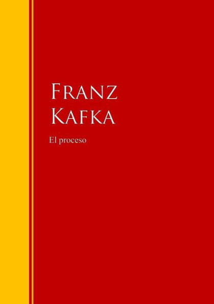 El proceso: Biblioteca de Grandes Escritores