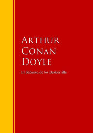 Title: El Sabueso de los Baskerville: Biblioteca de Grandes Escritores, Author: Arthur Conan Doyle