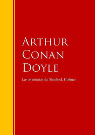 Title: Las aventuras de Sherlock Holmes: Biblioteca de Grandes Escritores, Author: Arthur Conan Doyle