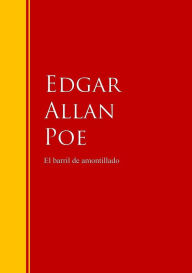 Title: El barril de amontillado: Biblioteca de Grandes Escritores, Author: Edgar Allan Poe